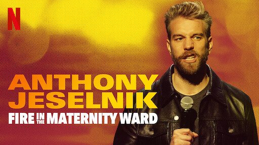 Anthony Jeselnik: Fire in the Maternity Ward
