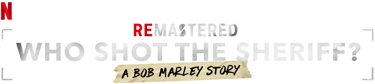 ReMastered: Who Shot the Sheriff